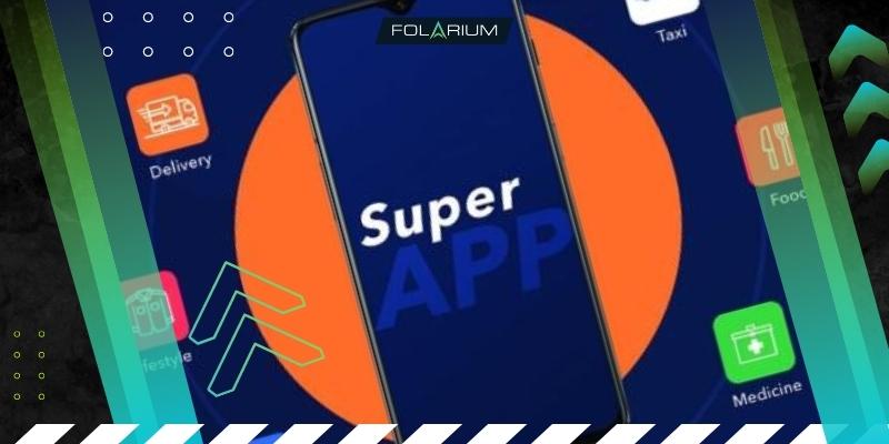 Apa Itu Super App? Ketahui Pengertian Dan Implementasinya